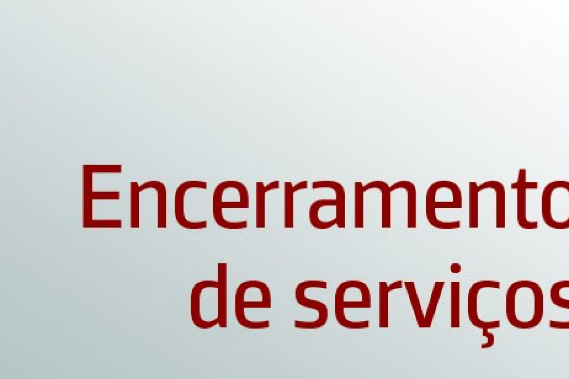 Encerramento dos serviços